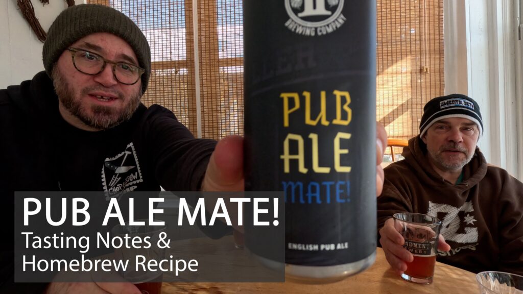 Pub Ale Mate! Tasting Notes & Homebrew Recipe | Chop & Brew